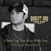 I Only Get This Way With You (Bilingual Rendition) artwork