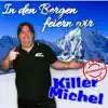 Stream & download In den Bergen feiern wir - Single