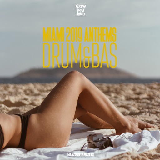 Miami 2019 Anthems - Drum & Bas by Various Artists