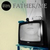 Father/Me - Single