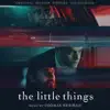 The Little Things (Original Motion Picture Soundtrack) album lyrics, reviews, download