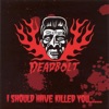 Deadbolt - Every Minute of the Day