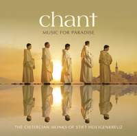 The Cistercian Monks of Stift Heiligenkreuz - Chant: Music for Paradise artwork