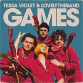 Tessa Violet/lovelytheband - Games