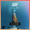 Stream & download Tell Me (Ellis Remix) - Single