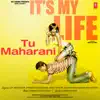 Tu Maharani (From "Its My Life") - Single album lyrics, reviews, download
