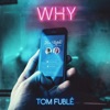 Tom Fublé - Why