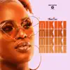 Mikiki - Single album lyrics, reviews, download