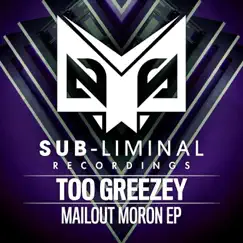 Mailout Moron - EP by Too Greezey album reviews, ratings, credits