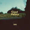 Good & Plenty - Single album lyrics, reviews, download