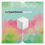 Le SuperHomard - Paper Girl (cucumber mix)