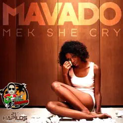 Mek She Cry - Single - Mavado Mek She Cry - Single - Mavado
