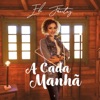 A Cada Manhã - Single