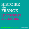 Napoléon, le Consulat et l'Empire: Histoire de France - Jacques Bainville