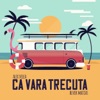 Ca Vara Trecuta (feat. Blvck Matias) - Single