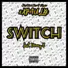 Switch (feat. SixNickSix & Donny B) - Single album lyrics, reviews, download