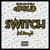 Stream & download Switch (feat. SixNickSix & Donny B) - Single