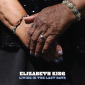 Elizabeth King & The Gospel Souls - Mighty Good God