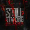 Still Standing 2: Kill Em Dead album lyrics, reviews, download