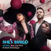 She's Bingo (feat. Luis Fonsi & Nicole Scherzinger) - Single album lyrics, reviews, download