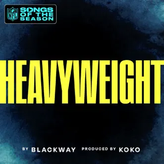 Heavyweight by NFL & Blackway song reviws