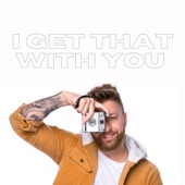 I Get That With You artwork