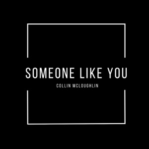 Collin McLoughlin - Someone Like You - 排舞 音乐