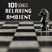 101 Relaxing Ambient Effects - Background Sleep Sounds, Relax Mood Music - Relaxing Sounds & Ambient