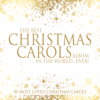 The Best Christmas Carols Album in the World... Ever! - St. Michael's Singers & The Coventry Singers