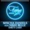 Dirty Cash (feat. Nikki Belle) - Mischa Daniels lyrics