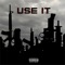 Use it (feat. Idontknowjeffery & Lvl9) - $mG Cinco lyrics