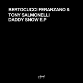 Daddy Snow E.P - Bertocucci Feranzano & Tony Salmonelli