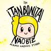 ¡Tan Bonita! (feat. Kaze401 & 7 Thian) - Single album lyrics, reviews, download
