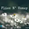 Flies N' Honey - Single album lyrics, reviews, download