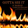 Stream & download Gotta See It (feat. Nameless Servant) - Single