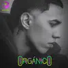 Orgánico album lyrics, reviews, download