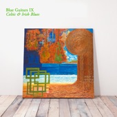Blue Guitars IX - Celtic & Irish Blues artwork