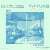 Busty and the Bass - Out of Love (feat. Macy Gray)