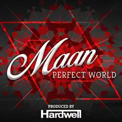 Perfect World (Prod. by Hardwell) - Single by Maan album reviews, ratings, credits