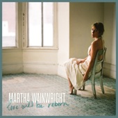 Martha Wainwright - Getting Older