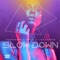 Slow Down artwork