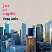 Jazz På Engelsk, Finity's Destiny - EP artwork
