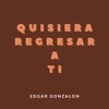 Quisiera Regresar a Tí - Single