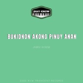 Bukidnon Akong Pinuy anan artwork