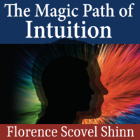 Florence Scovel Shinn - The Magic Path of Intuition artwork