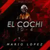 El Cochi 10-4 - Single album lyrics, reviews, download