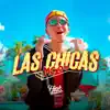 Stream & download Las Chicas - Single