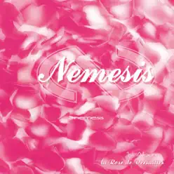 La Rose de Versailles - Nemesis La Rose de Versailles - Nemesis