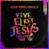 Vive El Rey Jesús - Single