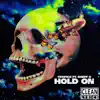 Stream & download Hold On (feat. Sheff G) - Single